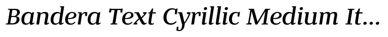 Bandera Text Cyrillic Medium Italic